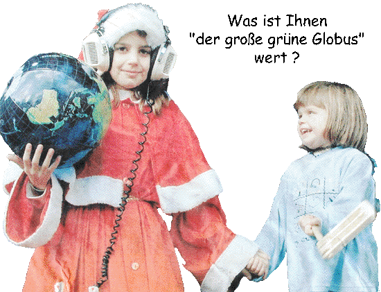 Was ist Ihnen der grosse grne (& blaue) Globus wert? ... Traumakel